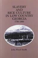 Slavery and Rice Culture in Low Country Georgia,