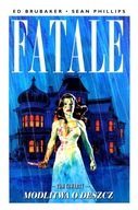 FATALE (TOM 4) MODLITWA O DESZCZ - Ed Brubaker [KOMIKS]