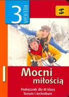 Mocni miłością. Podręcznik do religii dla 3 klasy liceum i technikum