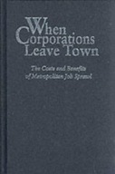 When Corporations Leave Town: The Costs and
