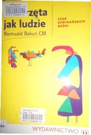 Zwierzęta jak ludzie - Romuald Bakun CM