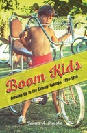 Boom Kids: Growing Up in the Calgary Suburbs,