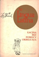 LINGUA LATINA: ŁACINA BEZ POMOCY ORBILIUSZA - LIDIA WINNICZUK