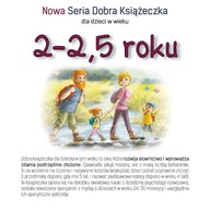 NOWA SERIA DOBRA KSIĄŻECZKA 2-2,5 ROKU - AGNIESZKA STAROK