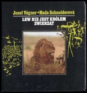 Vágner J.: Lew nie jest królem zwierząt 1986
