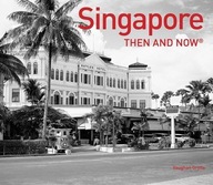 Singapore Then and Now (R) Grylls Vaughan