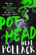 Pothead: My Life as a Marijuana Addict in the Age