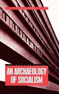 An Archaeology of Socialism Buchli Victor