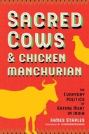 Sacred Cows and Chicken Manchurian: The Everyday