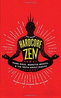 Hardcore Zen: Punk Rock, Monster Movies, and the