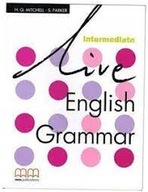 Live English Grammar Intermediate H.Q. Mitchell, S. Parker
