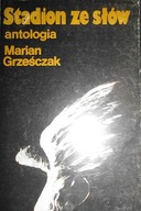 Stadion ze słów - Marian Grześczak