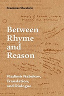 Between Rhyme and Reason: Vladimir Nabokov,