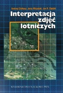Interpretacja zdjęć lotniczych Andrzej Ciołkosz Jerzy Miszalski