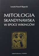 MITOLOGIA SKANDYNAWSKA W EPOCE WIKINGÓW [KSIĄŻKA]