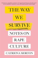 The Way We Survive: Notes on Rape Culture Morton