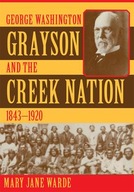 George Washington Grayson and the Creek Nation,