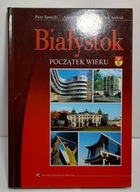 Białystok. Początek wieku - Sawicki Andruk Pasek