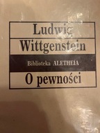 Ludwig Wittgenstein O PEWNOŚCI (1993)
