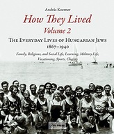 How They Lived 2: The Everyday Lives of Hungarian