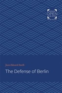 The Defense of Berlin Smith Jean Edward