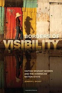 Borders of Visibility: Haitian Migrant Women and