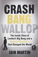 Crash Bang Wallop: The Inside Story of London s