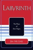 Labyrinth: The Plays of Don Nigro McGhee Jim