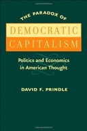 The Paradox of Democratic Capitalism: Politics