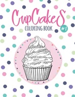 Cupcakes Coloring Book: Coloring Book with Beautif