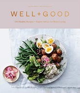Well+Good: 100 Recipes and Advice from the