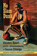 No Slam Dunk: Gender, Sport and the Unevenness of