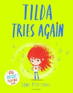 Tilda Tries Again: A Big Bright Feelings Book - Percival, Tom