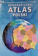 Geograficzny Atlas Polski dla klasy 8 i szkół średnich Maria Skiba
