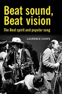 Beat Sound, Beat Vision: The Beat Spirit and