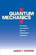 Quantum Mechanics Cushing James T.