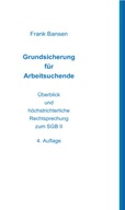 Grundsicherung fur Arbeitsuchende: Uberblick und hochstrichterliche BOOK