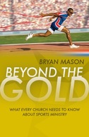 Beyond the Gold: What Every Church Needs to Know