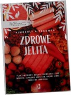 Leczenie odżywianiem. Zdrowe jelita - Tessmer