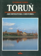 TORUŃ - ARCHITEKTURA I HISTORIA - STANISŁAW KLIMEK