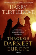 Through Darkest Europe: A Novel Turtledove Harry
