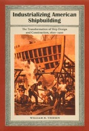 Industrializing American Shipbuilding: The