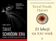Świat Schrodingera + 21 lekcji na XXI wiek Harari