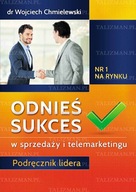 Odnieś sukces w sprzedaży i telemarketingu opr. miękka