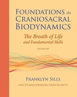 Foundations in Craniosacral Biodynamics, Volume