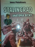 Stalingrad anatomia bitwy - Janusz Piekałkiewicz