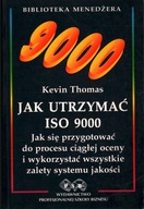 JAK UTRZYMAĆ ISO 9000 - KEVIN THOMAS