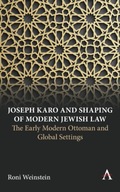 Joseph Karo and Shaping of Modern Jewish Law: The