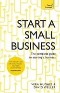 Start a Small Business: The complete guide to