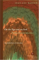 On the Ego and on God: Further Cartesian